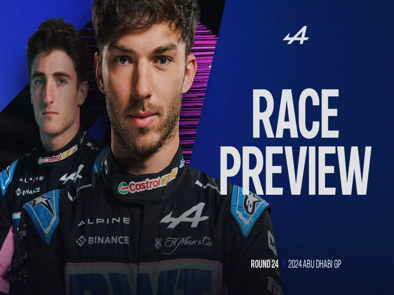 Alpine F1 Team Ready to Conclude 2024 Season with Strong Finish at Abu Dhabi Grand Prix